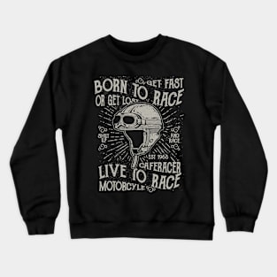 Born To Race Crewneck Sweatshirt